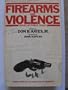 Firearms and Violence: Issues of Public Policy (Pacific Studies in Public Policy)