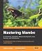 Mastering Mambo: E-Commerce, Templates, Module Development, SEO, Security, and Performance