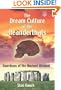 The Dream Culture of the Neanderthals: Guardians of the Ancient Wisdom