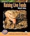Raising Live Foods (Complete Herp Care) Raising Live Foods (Complete Herp Care)