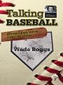 Talking Baseball with Ed Randall - Boston Red Sox - Wade Boggs Vol.1
