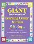 The Giant Encyclopedia of Learning Center Activities: For Children 3 to 6