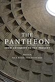 The Pantheon : from antiquity to the present