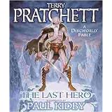 The Last Hero. A Discworld Fable (GollanczF.)von "Terry Pratchett"