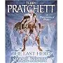 The Last Hero: A Discworld Fable by Terry. Pratchett