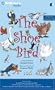 The Shoe Bird: A Musical Fable by Samuel Jones. Based on a Story by Eudora Welty