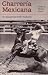 Books : Charrería Mexicana: An Equestrian Folk Tradition