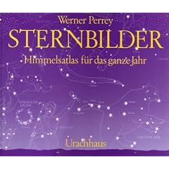 Sternbilder. Himmelsatlas f�r das ganze Jahr