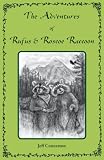 The Adventures of Rufus and Roscoe Raccoon