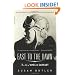 East to the Dawn: The Life of Amelia Earhart
