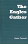 The Eagles Gather