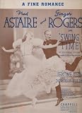 A Fine Romance. Fred Astaire and Ginger Rogers in "Swing Time"
