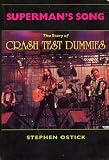 Superman's Song: The Story of Crash Test Dummies