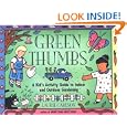 Green Thumbs: A Kid's Activity Guide to Indoor and Outdoor Gardening (A Kid's Guide series) by Laurie Carlson