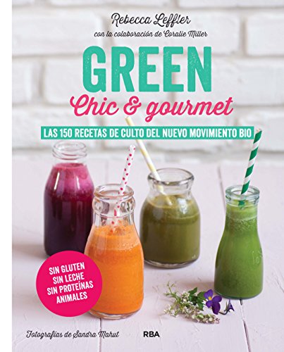 GREEN Chic & Gourmet (GASTRONOMÍA Y COCINA) (Spanish Edition)