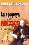 La Epopeya De Mexico I/the Epic of Mexico I (Coleccion Popular (Fondo de Cultura Economica)) (Spanish Edition)