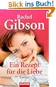 Ein Rezept f�r die Liebe: Roman