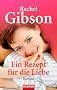 Ein Rezept f�r die Liebe: Roman