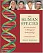 Book The Human Species: An Introduction to Biological Anthropology