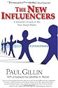 The New Influencers: A Marketer's Guide to the New Social Media