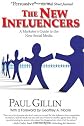 The New Influencers: A Marketer's Guide to the New Social Media