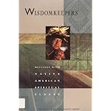 wisdomkeepers meetings with native american spiritual elders earthsong collection