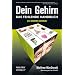 Dein Gehirn - Das fehlende Handbuch: Ein Missing Manual