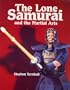 The Lone Samurai and the Martial Arts