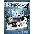 Adobe Photoshop Lightroom 4 - The Missing FAQ - Real Answers to Real Questions Asked by Lightroom Users