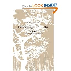 Emerging From the Cave Surviving Graves' Disease by Celia Marie