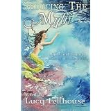 Seducing the Myth: Myths and Legends with an Erotic Twistby Lucy Felthouse