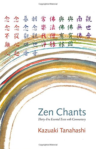 zen chants thirty five essential texts with commentary