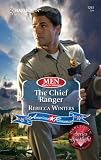 The Chief Ranger (Harlequin American Romance Series)