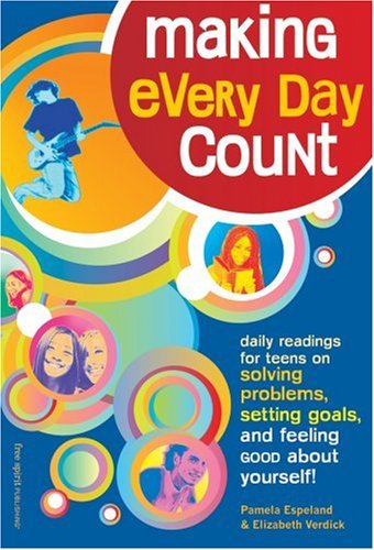 Making Every Day Count: Daily Readings for Young People on Solving Problem, Setting Goals, and Feeling Good About Yourself