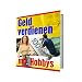Geld verdienen mit Hobbys (E-Book im PDF-Format)