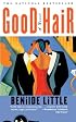 Good Hair: A Novel