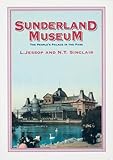 Sunderland Museum : the people's palace in the park