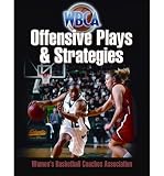 (WBCA OFFENSIVE PLAYS and STRATEGIES) BY Women s Basketball Coaches Association(Author)Paperback Jun-2011