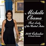 Michelle Obama: First Lady of the United States 2010 Wall Calendar