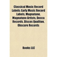 Classical music record labels: Decca Records, Magnatune, Discos Qualiton, Obscure Records, ECM Records, RCA Red Seal Records, RCA Camden, EMI ... OnClassical, Vox Records, Innova Recordings