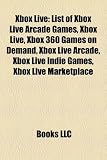 51pxVgPpRoL. SL160  Xbox Live: List of Xbox Live Arcade Games, Xbox 360 Games on Demand, Xbox Live Indie Games, Xbox Live Marketplace, Games for Windows   Live