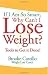 If I'm So Smart, Why Can't I Lose Weight?: Tools to Get it Done