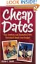 Cheap Dates: Fun, Creative, and Romantic Dates That Won't Break Your Budget