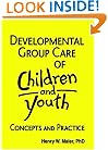 Developmental Group Care of Children and Youth: Concepts and Practice