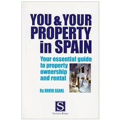 You and Your Property in Spain: Your Essential Guide to Property Ownership and Rental