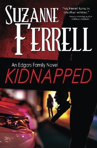KIDNAPPED, A Romantic Suspense Novel (Edgars Family Novels Book 1)