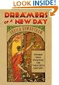 Dreamers of a New Day: Women Who Invented the 20th Century