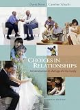 Choices in Relationships: Introduction to Marriage and Family (with InfoTrac®)