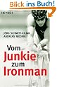 Vom Junkie zum Ironman: Die zwei Leben des Andreas Niedrig