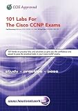  : 101 Labs for the Cisco CCNP Exams